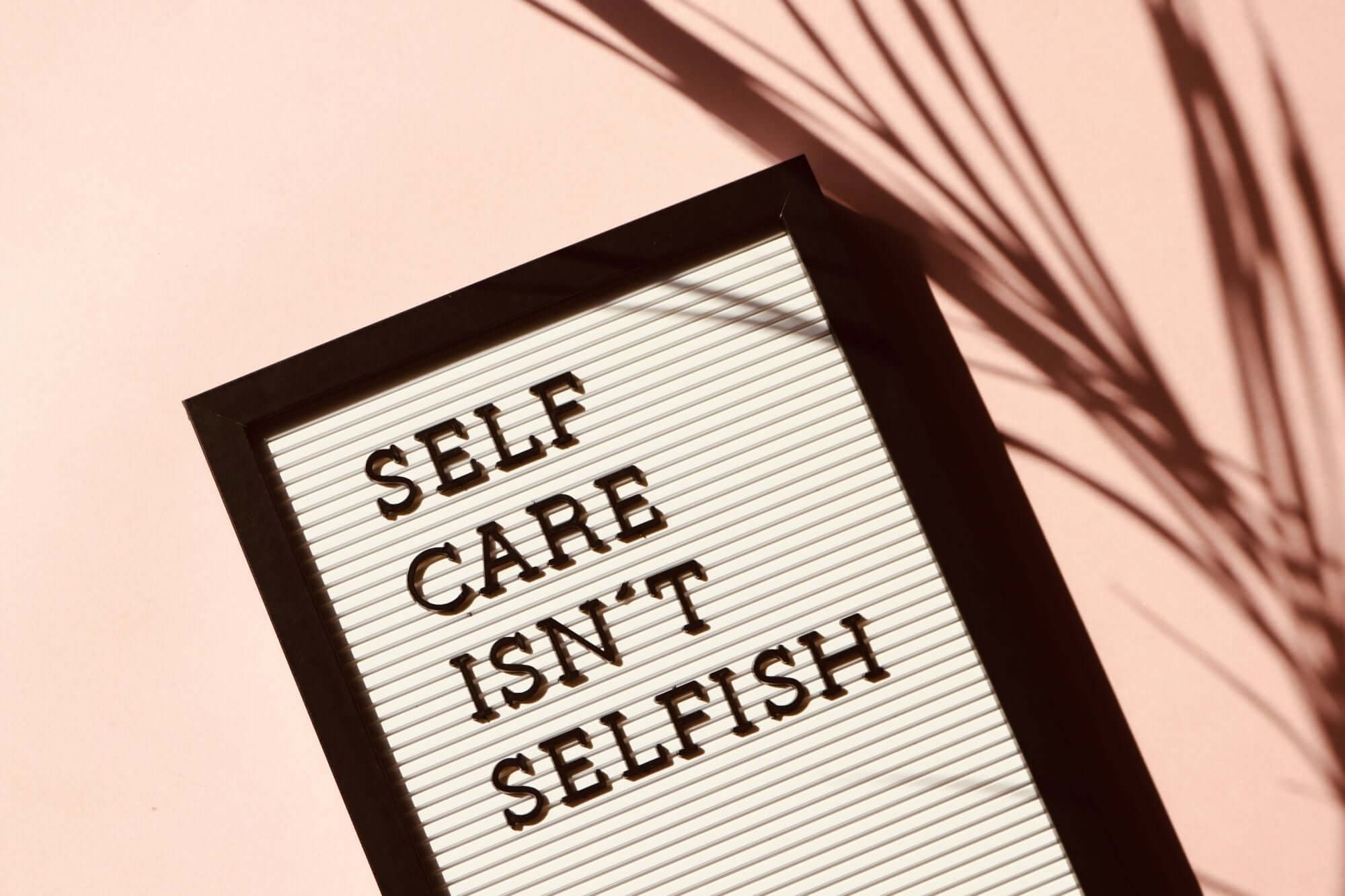 Self Care. How To Put Yourself First! - jrny